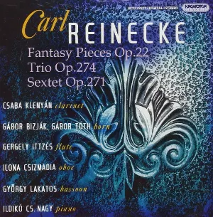 Pochette de Fantasy Pieces, op. 22 / Trio, op. 274 / Sextet, op. 271 de Carl Reinecke