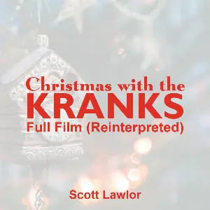 Pochette de Christmas With the Kranks, Full Film (Reinterpreted) de Scott Lawlor