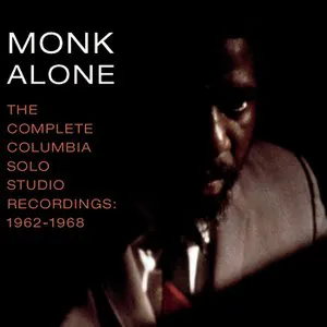 Pochette Monk Alone: The Complete Columbia Solo Studio Recordings 1962–1968