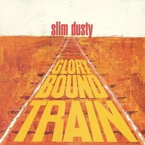 Pochette de Glory Bound Train de Slim Dusty
