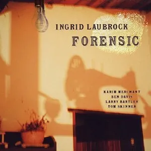 Pochette de Forensic de Ingrid Laubrock