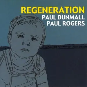 Pochette de Regeneration de Paul Rogers - Paul Dunmall