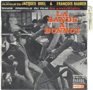 Pochette de La bande à Bonnot (bande originale du film : Les anarchistes) de Jacques Brel