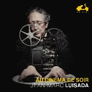 Pochette de Au cinéma ce soir de Jean‐Marc Luisada