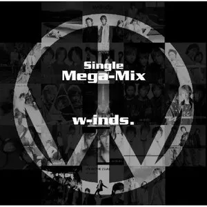 Pochette de w-inds. Single Mega-Mix de w-inds.