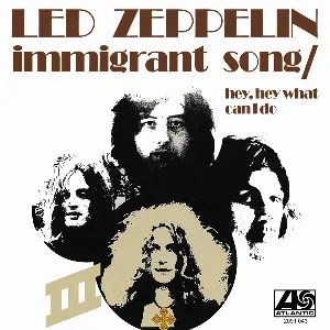 Pochette Immigrant Song / Hey, Hey, What Can I Do