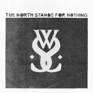 Pochette The North Stands For Nothing