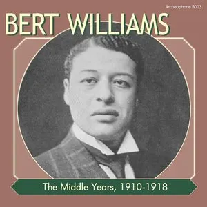 Pochette de The Middle Years 1910-1918 de Bert Williams