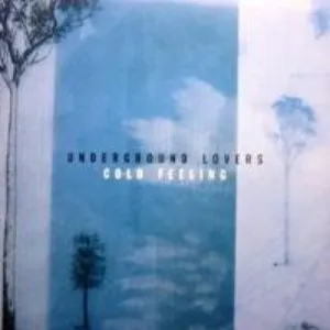 Pochette de Cold Feeling de Underground Lovers