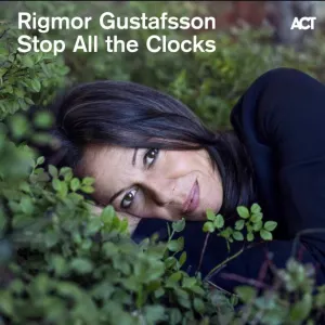 Pochette de Stop All the Clocks de Rigmor Gustafsson