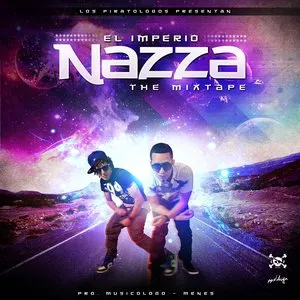 Pochette de El imperio Nazza: The Mixtape de Musicólogo & Menes