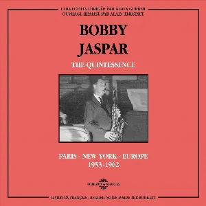 Pochette de The Quintessence: Paris – New York – Europe 1953–1962 de Bobby Jaspar