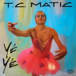 Pochette de Yé Yé de T.C. Matic