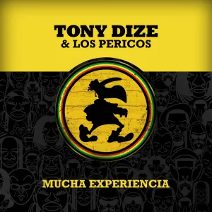 Pochette de Mucha experiencia de Tony Dize - Los Pericos