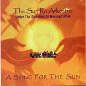 Pochette de A Song for the Sun de The Sun Ra Arkestra