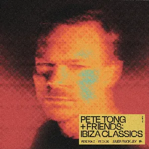Pochette Pete Tong + Friends: Ibiza Classics