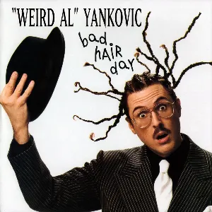 Pochette de Bad Hair Day de “Weird Al” Yankovic