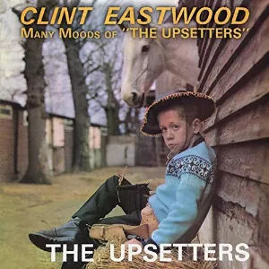 Pochette de Clint Eastwood / Many Moods of “The Upsetters” de The Upsetters