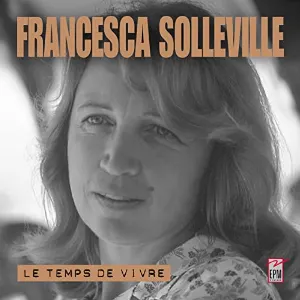 Pochette de Le Temps de vivre de Francesca Solleville