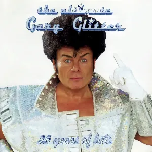 Pochette The Ultimate Gary Glitter: 25 Years of Hits