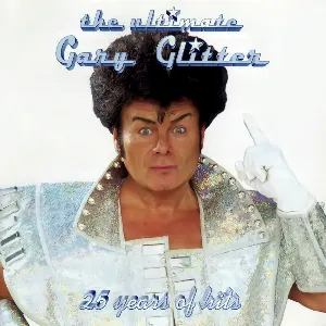 Pochette de The Ultimate Gary Glitter: 25 Years of Hits de Gary Glitter