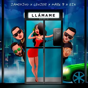 Pochette de Llámame (remix) de IAmChino - Mark B - Lenier