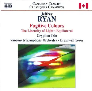Pochette de Fugitive Colours / The Linearity of Light / Equilateral de Gryphon Trio - Bramwell Tovey