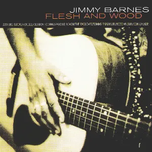 Pochette de Flesh and Wood de Jimmy Barnes