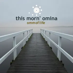 Pochette de Omm of Life de This Morn’ Omina