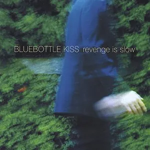 Pochette de Revenge Is Slow de Bluebottle Kiss