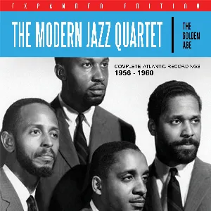 Pochette de The Golden Age - Complete Atlantic Recordings 1956 - 1960 de The Modern Jazz Quartet