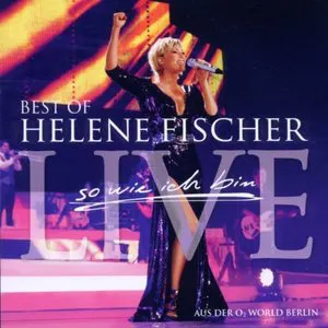 Pochette So wie ich bin: Best of Helene Fischer Live