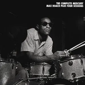 Pochette de The Complete Mercury Max Roach Plus Four Sessions de Max Roach