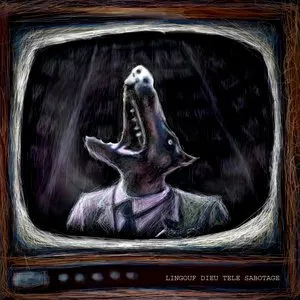 Pochette de Dieu télé sabotage de Lingouf