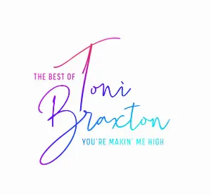 Pochette You're Makin' Me High: The Best of Toni Braxton