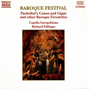 Pochette de Baroque Festival: Pachelbel’s Canon and Gigue and other Baroque Favorites de Capella Istropolitana - Richard Edlinger