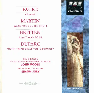 Pochette Faure: Pavanne / Martin: Mass for Double Choir / Britten: A Boy Was Born / Duparc: Motet