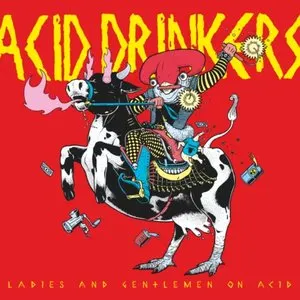 Pochette de Ladies and Gentlemen on Acid de Acid Drinkers