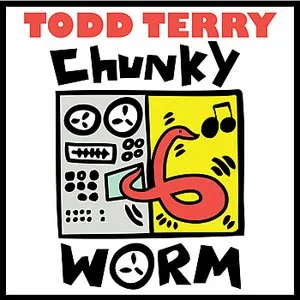 Pochette de Chunky Worm de Todd Terry