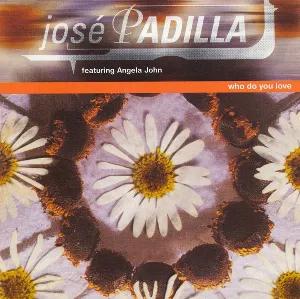 Pochette de Who Do You Love de José Padilla