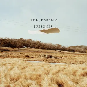 Pochette de Prisoner de The Jezabels