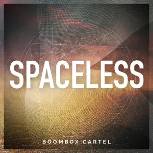 Pochette de Spaceless de Boombox Cartel