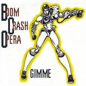 Pochette de Gimme de Boom Crash Opera