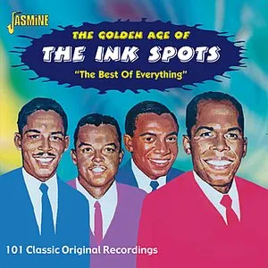 Pochette de The Golden Age of the Ink Spots: The Best of Everything de The Ink Spots