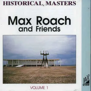 Pochette de Max Roach and Friends - Volume 1 de Max Roach