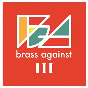 Pochette de Brass Against III de Brass Against