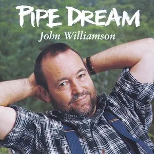 Pochette de Pipe Dream de John Williamson