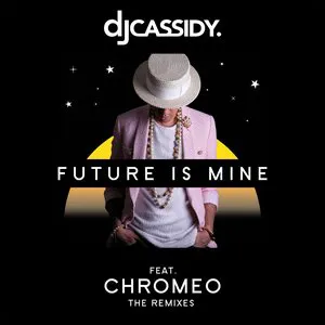 Pochette de Future Is Mine (remixes) de DJ Cassidy