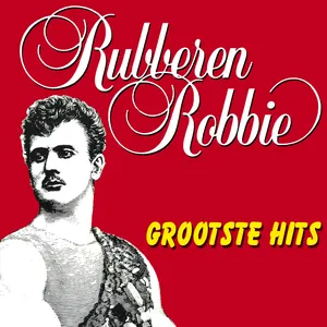 Pochette de De grootste hits de Rubberen Robbie