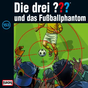 Pochette de Die drei ??? 153: und das Fußballphantom de Die drei ???